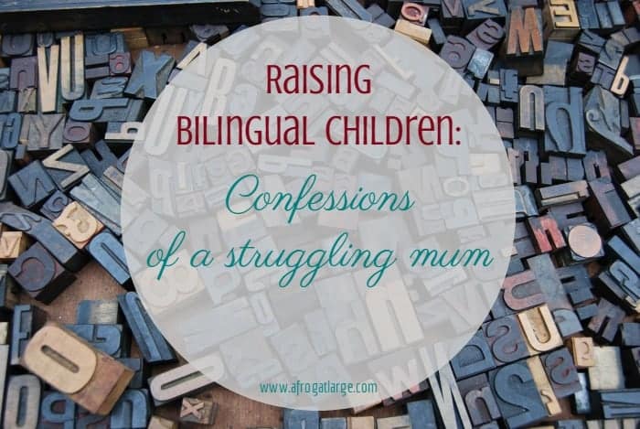 Raising Bilingual Children: Confessions of a Struggling Mum