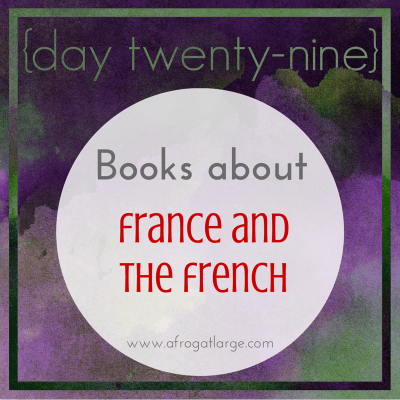 Books about France and the French {day twenty-nine}