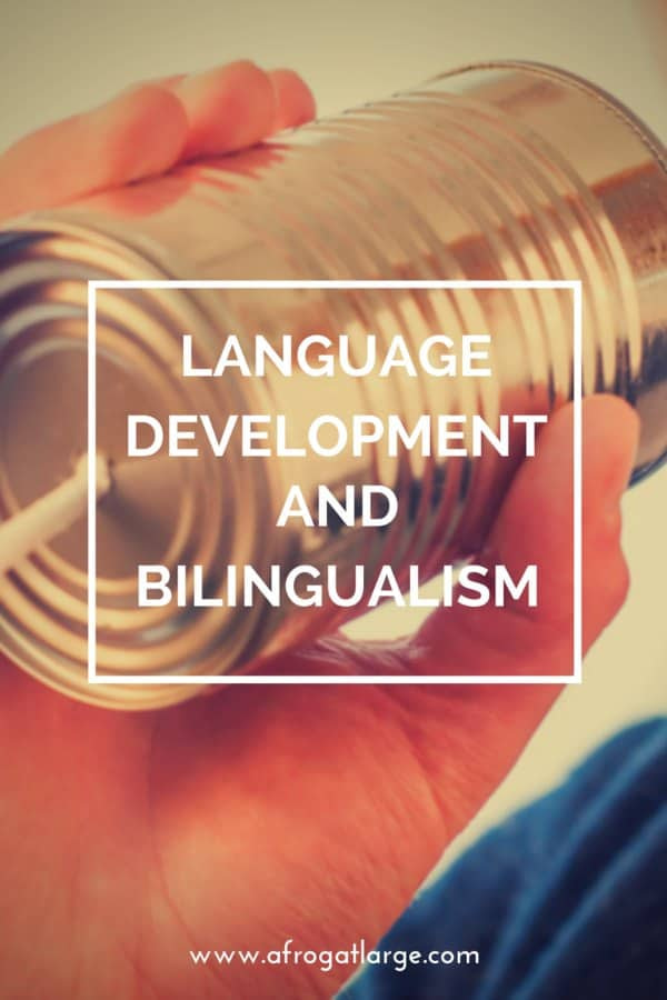 Language Development and Bilingualism